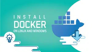 How to Install Docker on Linux and Windows servers