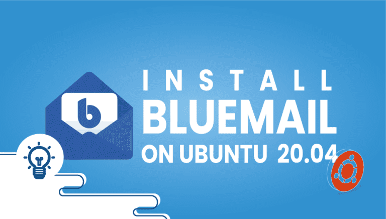 Install BlueMail on Ubuntu 20.04 LTS | VPSie Tutorials