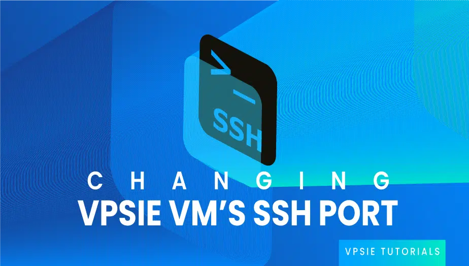 Change VPSie VM SSH port